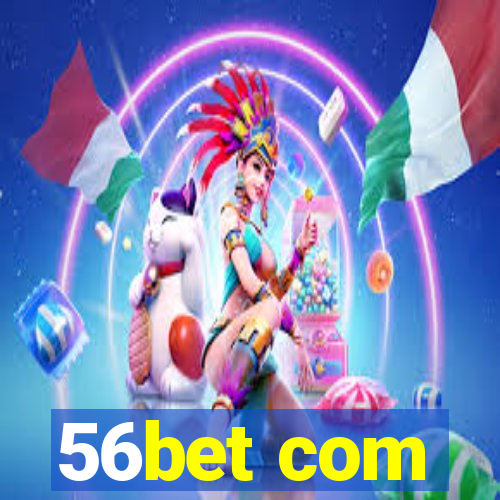 56bet com